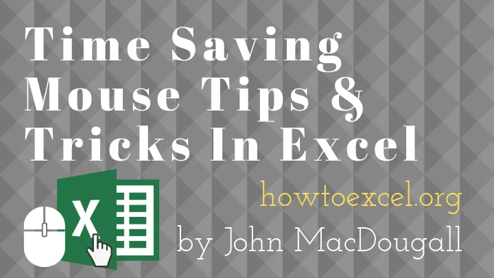 37 Awesome Excel Mouse Tips & Tricks You Should Know