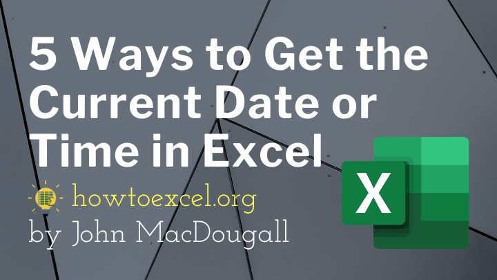 在Excel中获取当前日期或时间的5种方法