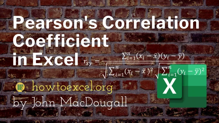 3 Ways to Calculate a Pearson’s Correlation Coefficient in Excel
