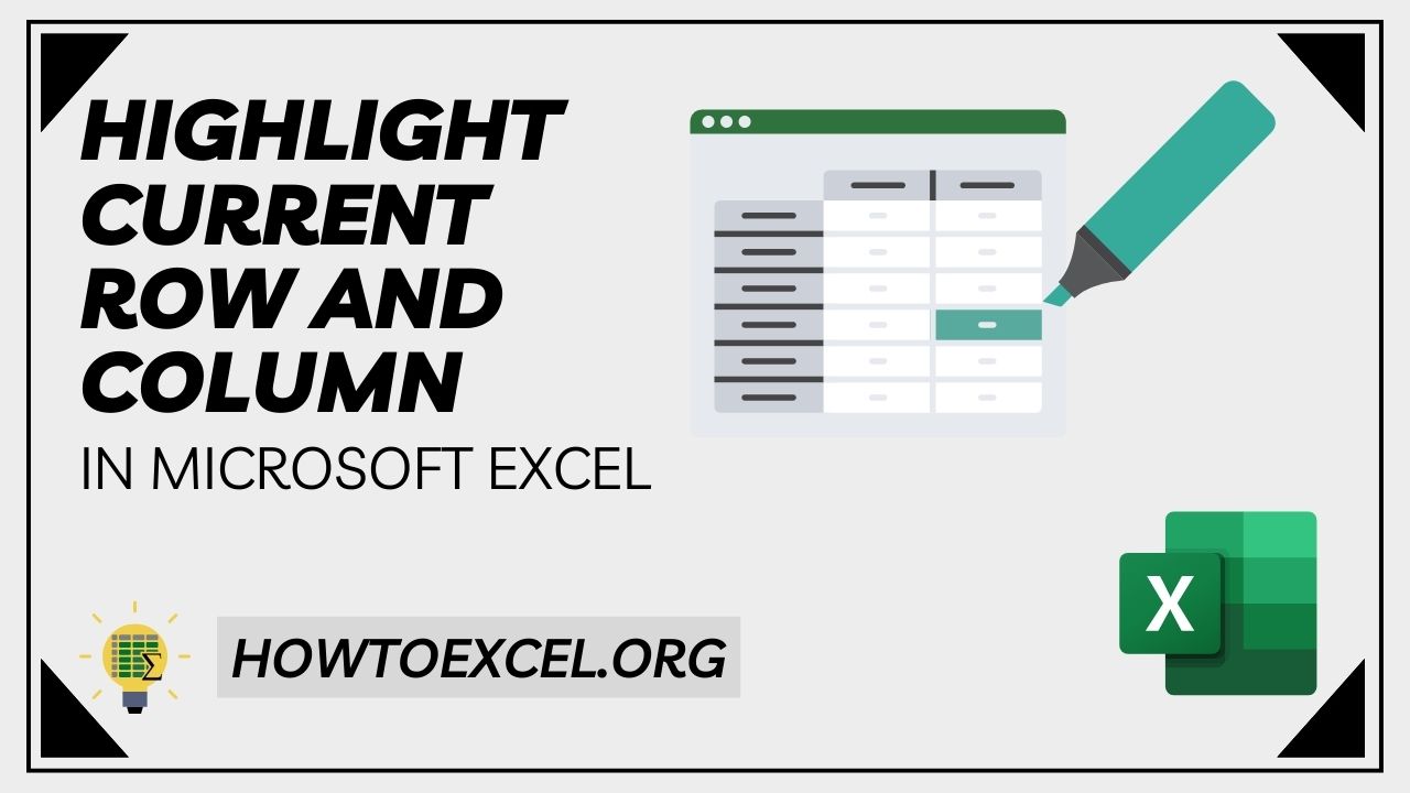 5 Ways to Highlight Current Row and Column in Microsoft Excel