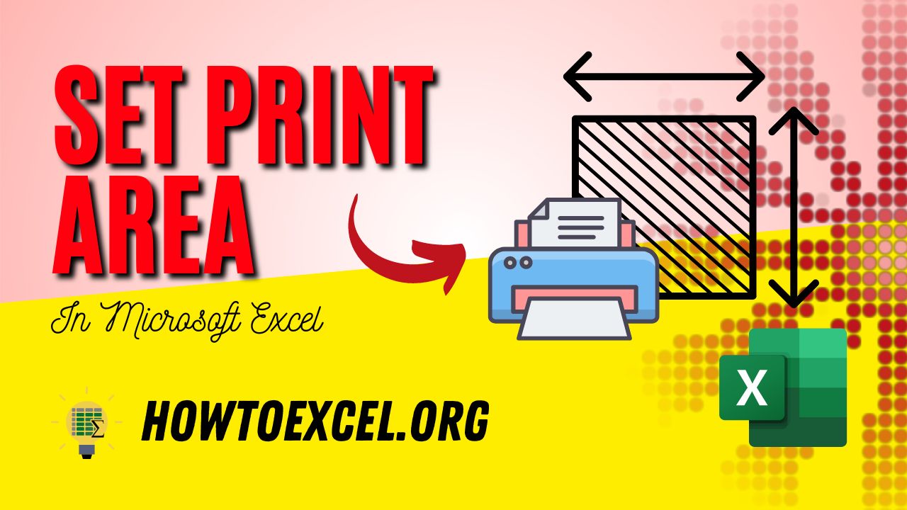7 Ways to Set the Print Area in Microsoft Excel