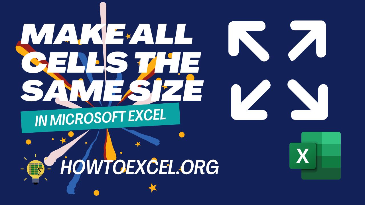 6 Ways to Make All Cells the Same Size in Microsoft Excel