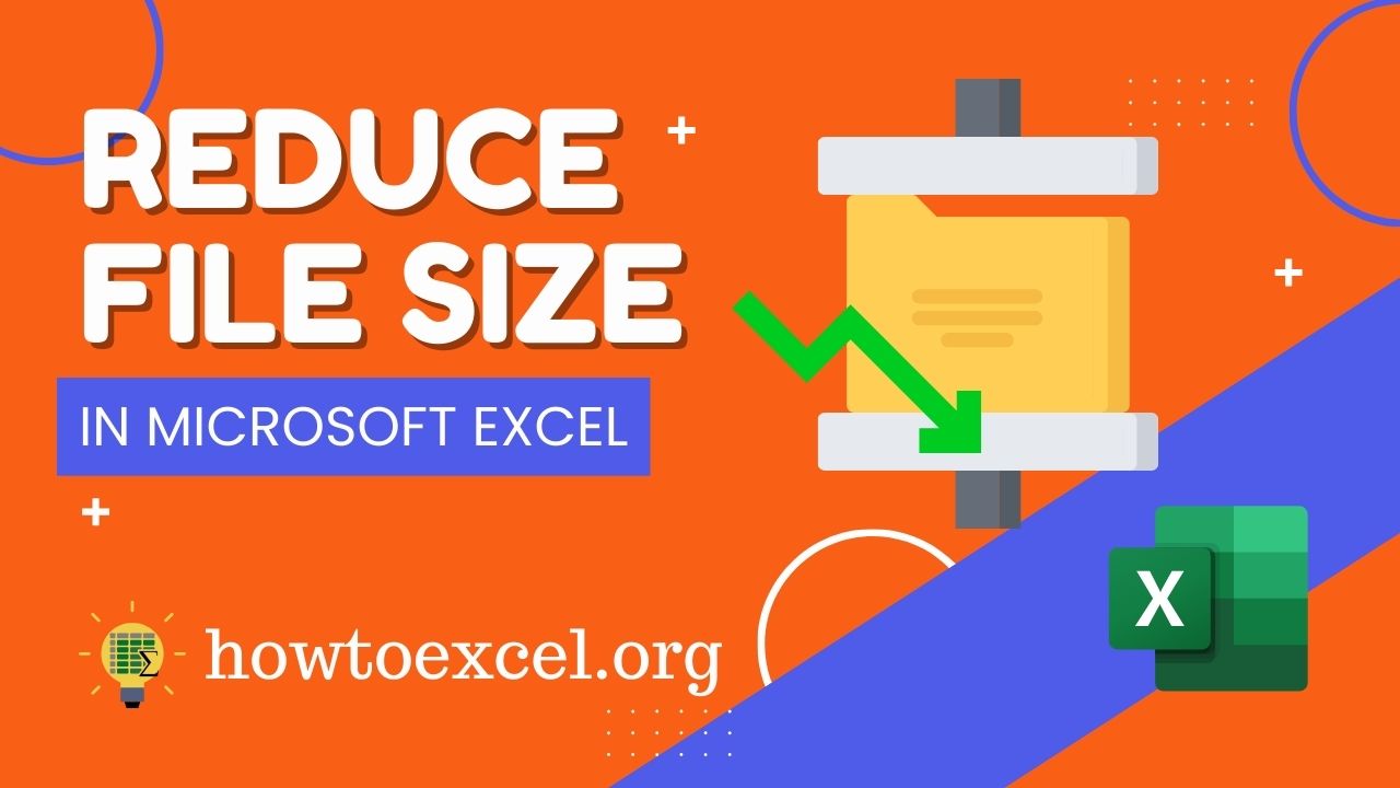 9 Ways to Reduce Excel File Size