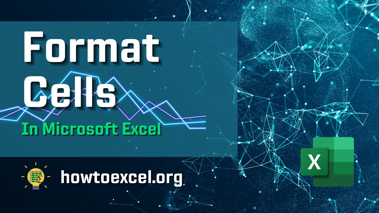 How to Format Cells in Microsoft Excel