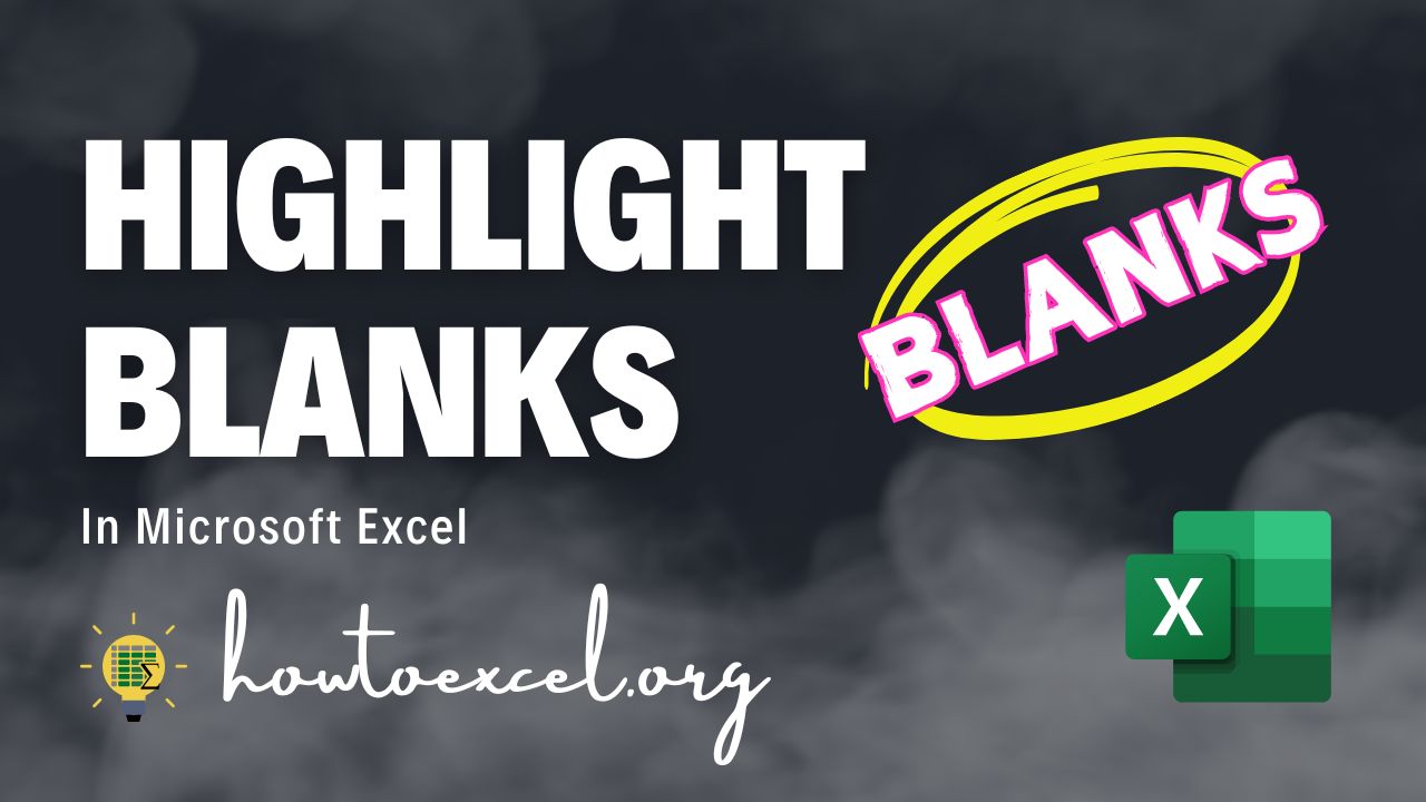 5 Ways To Highlight Blank Cells in Microsoft Excel