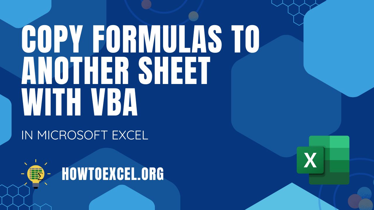 7 Ways To Copy Formulas to Another Sheet Using Excel VBA