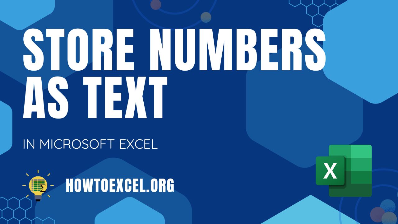 8 Ways To Store Numbers as Text in Microsoft Excel